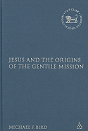 Jesus and the Origins of the Gentile Mission