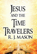 Jesus and the Time Travelers