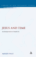 Jesus and Time: An Interpretation of Mark 1.15