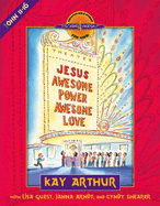 Jesus-Awesome Power, Awesome Love: John 11-16