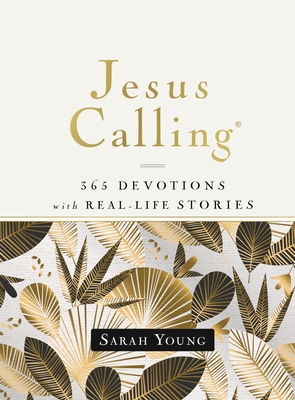 Jesus Calling, 365 Devotions with Real-Life Stories, Hardcover, with Full Scriptures - Young, Sarah