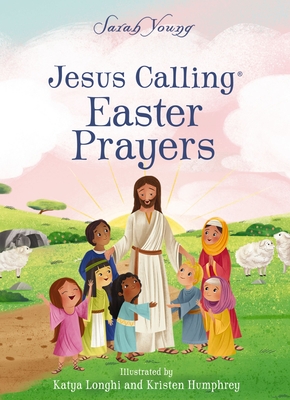 Jesus Calling Easter Prayers: The Easter Bible Story for Kids - Young, Sarah