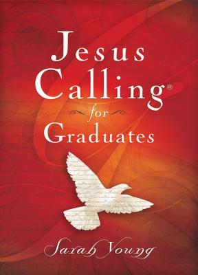 Jesus Calling for Graduates, Hardcover, with Scripture References: 150-Day Devotional for Grads Seeking Spiritual Guidance (150 Daily Devotions) - The Perfect Christian Graduation Gift - Young, Sarah