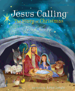 Jesus Calling: The Story of Christmas (Picture Book): God's Plan for the Nativity from Creation to Christ