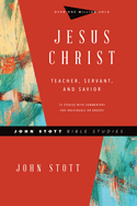 Jesus Christ: Teacher, Servant, and Savior