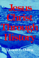Jesus Christ Thru History