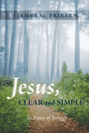 Jesus, Clear and Simple: In Times of Struggle