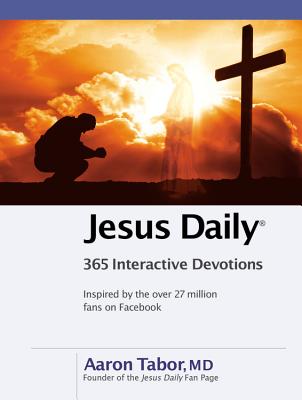 Jesus Daily: 365 Interactive Devotions - Tabor, Aaron, Dr.