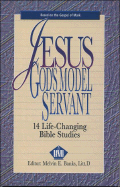 Jesus, God's Model Servant: 14 Life-Changing Bible Studies