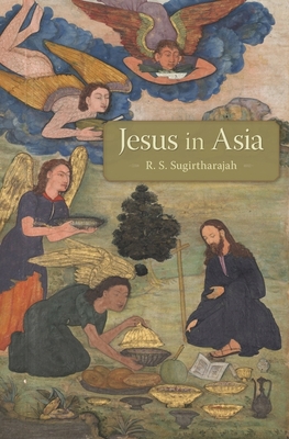Jesus in Asia - Sugirtharajah, R S