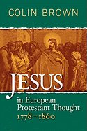 Jesus in European Protestant thought, 1778-1860