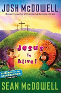 Jesus Is Alive!: Evidence for the Resurrection for Kids