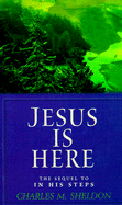 Jesus is Here - Sheldon, Charles Monroe (Preface by)
