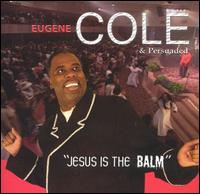 Jesus Is the Balm - Eugene Cole