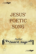 Jesus' Poetic Song: Inspirational Christian Song Lyrics and Poems