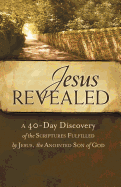 Jesus Revealed: The Voice: A 40-Day Discovery of the Scriptures Fulfilled by Jesus, the Anointed Son of God