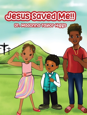 Jesus Saved Me! - Taylor Higgs, Madonna, Dr.