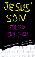 Jesus' Son: Stories by - Johnson, Denis