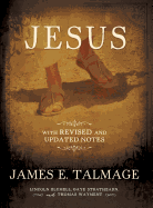 Jesus the Christ: With Revised and Updated Notes