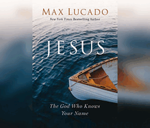 Jesus: The God Who Knows Your Name