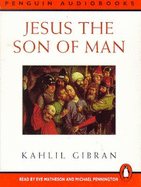 Jesus, the Son of Man: Unabridged