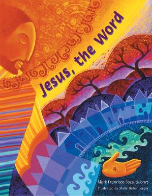 Jesus, the Word - Bozzuti-Jones, Mark Francisco