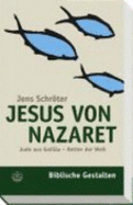 Jesus Von Nazaret: Jude Aus Galilaa - Retter Der Welt