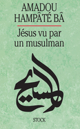 Jesus Vu Par UN Musulman