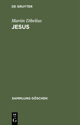 Jesus - Dibelius, Martin, and Kmmel, Werner Georg (Contributions by)