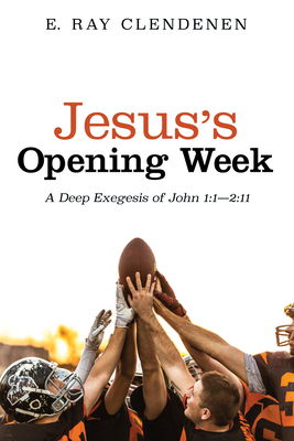 Jesus's Opening Week - Clendenen, E Ray