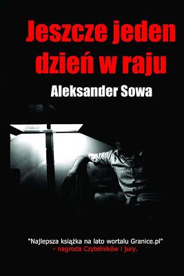 Jeszcze Jeden Dzien W Raju (Polish Edition) - Sowa, Aleksander