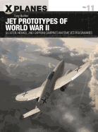 Jet Prototypes of World War II: Gloster, Heinkel, and Caproni Campini's Wartime Jet Programmes