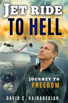 Jet Ride to Hell...Journey to Freedom: 1,000 Hamburger Days - Hart, Elaine M (Editor), and Hairabedian, Joanna M (Editor)