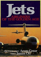 Jets: Airliners of the Golden Age