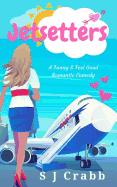 Jetsetters: A Funny & Feel Good Romantic Comedy