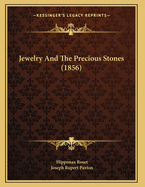 Jewelry and the Precious Stones (1856)