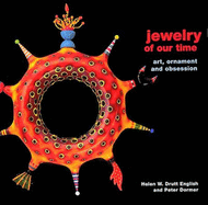 Jewelry of Our Time: Art, Ornament and Obsession - English, Helen W. Drutt, and Dormer, Peter