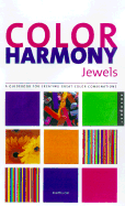 Jewels: A Guidebook for Creating Great Color Combinations