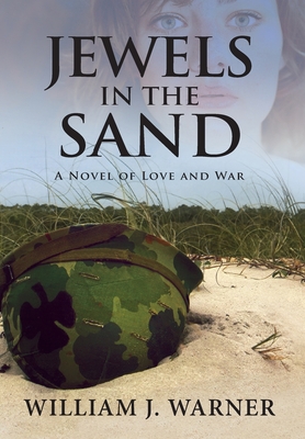 Jewels in the Sand: A Novel of Love and War - Warner, William J