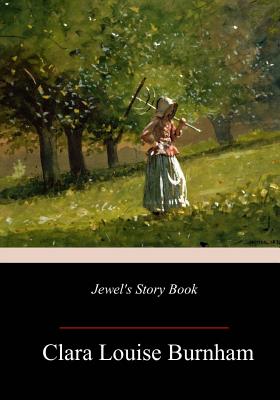 Jewel's Story Book - Burnham, Clara Louise