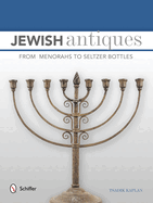 Jewish Antiques: From Menorahs to Seltzer Bottles