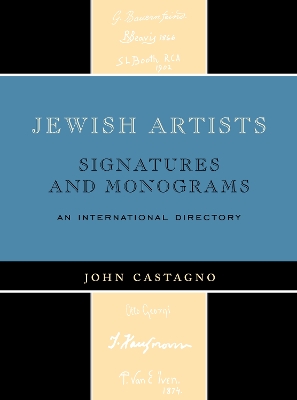 Jewish Artists: Signatures and Monograms: An International Directory - Castagno, John