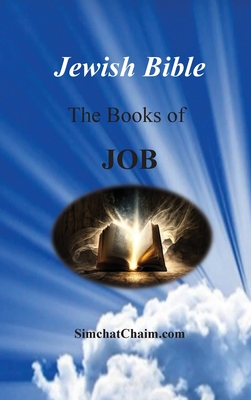 Jewish Bible - The Books of Job: English translation directly from Hebrew - The Prophet, Moses