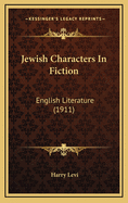 Jewish Characters in Fiction: English Literature (1911)