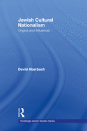 Jewish Cultural Nationalism: Origins and Influences