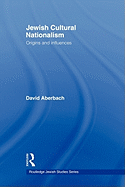 Jewish Cultural Nationalism: Origins and Influences