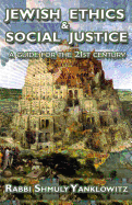 Jewish Ethics and Social Justice: A Guide for the 21st Century