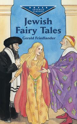 Jewish Fairy Tales - Friedlander, Gerald