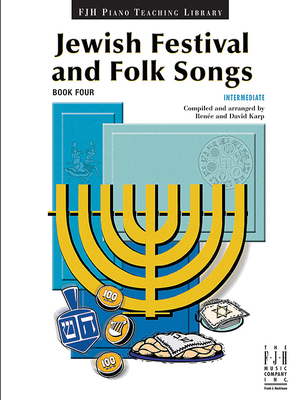 Jewish Festival & Folk Songs Book 4 Intermediateo - Karp, Renee, and Karp, David