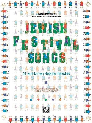 Jewish Festival Songs: 21 Well-Known Hebrew Melodies - Karp, Renee, and Karp, David
